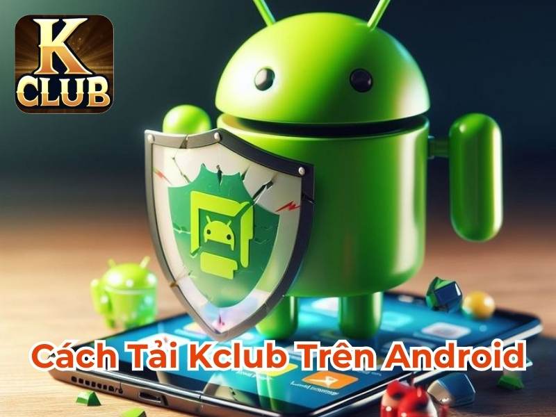 Cách tải Kclub trên Android