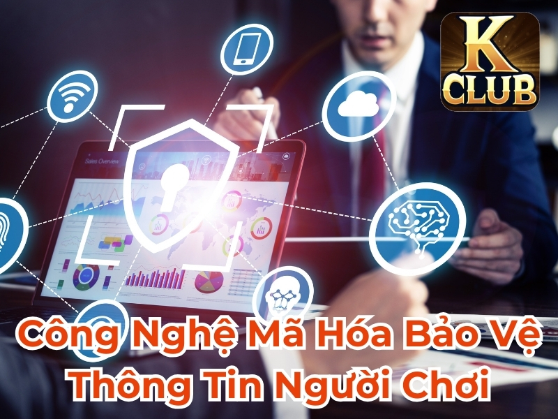 Công nghệ mã hóa bảo vệ thông tin người chơi