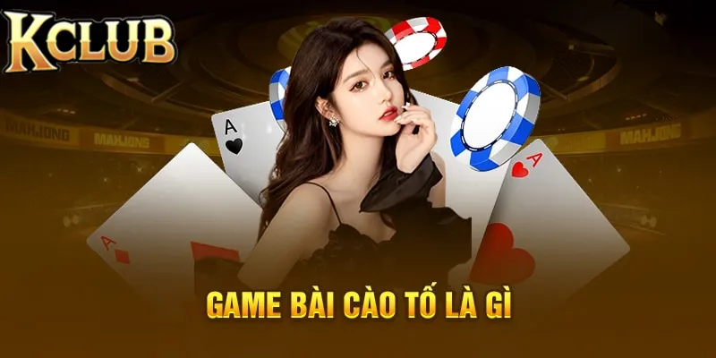 Giới thiệu khái quát bài cào tố